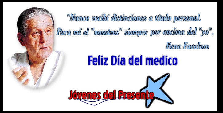 Jóvenes del Presente: Feliz Día a todos los medicos