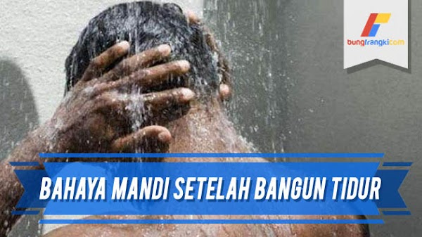5 Bahaya Langsung Mandi Setelah Bangun Tidur