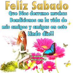 sabado feliz imagenes frases bendiciones dias buenos bonito dios amigos imagen desear gifs animados vida amigas mis memes muchas derrame