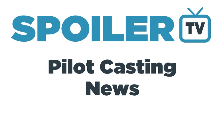 Pilot Casting News - 24th February 2015
