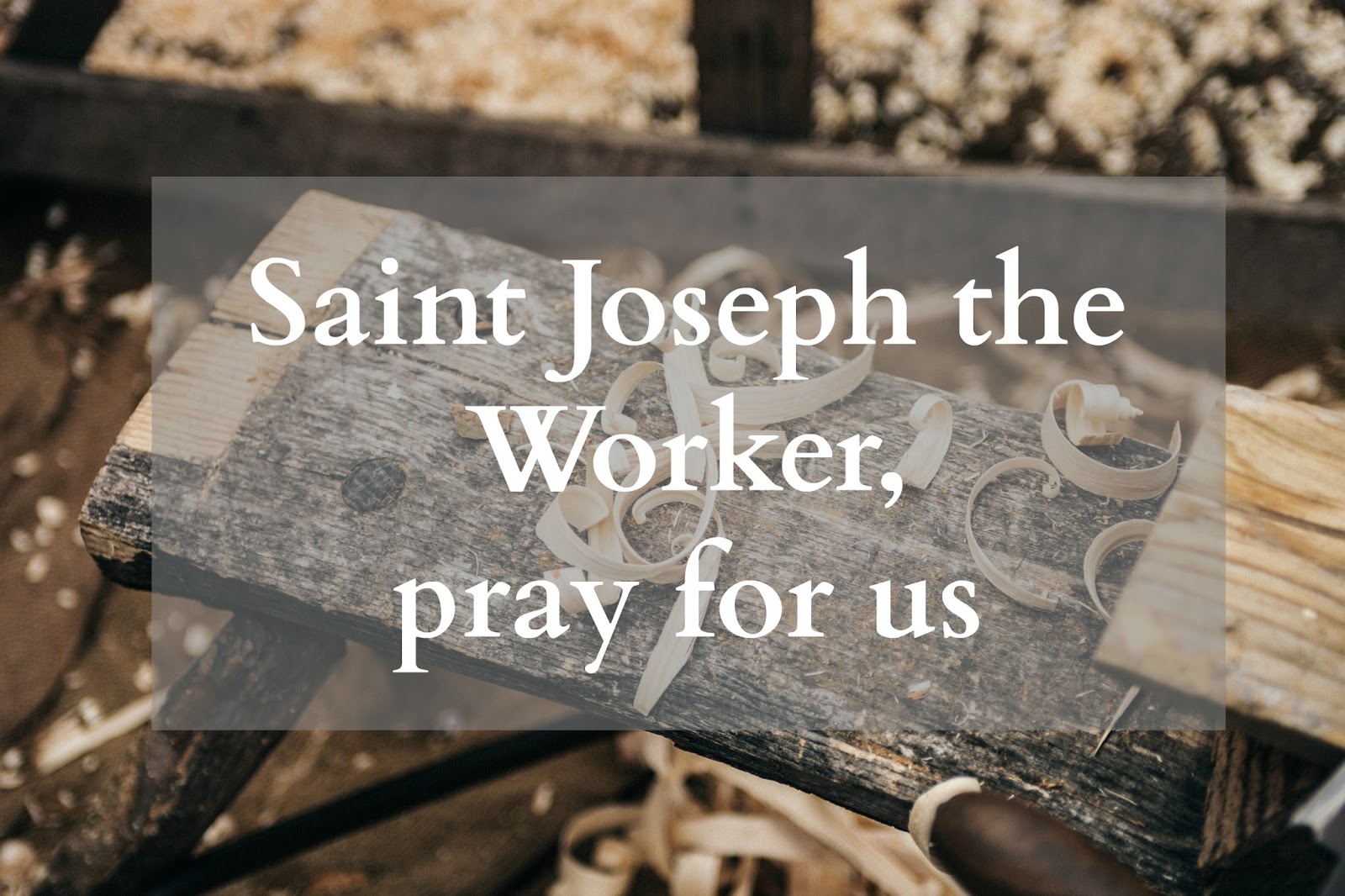 Saint Joseph the Worker, Pray for Us! {or Happy May Day}