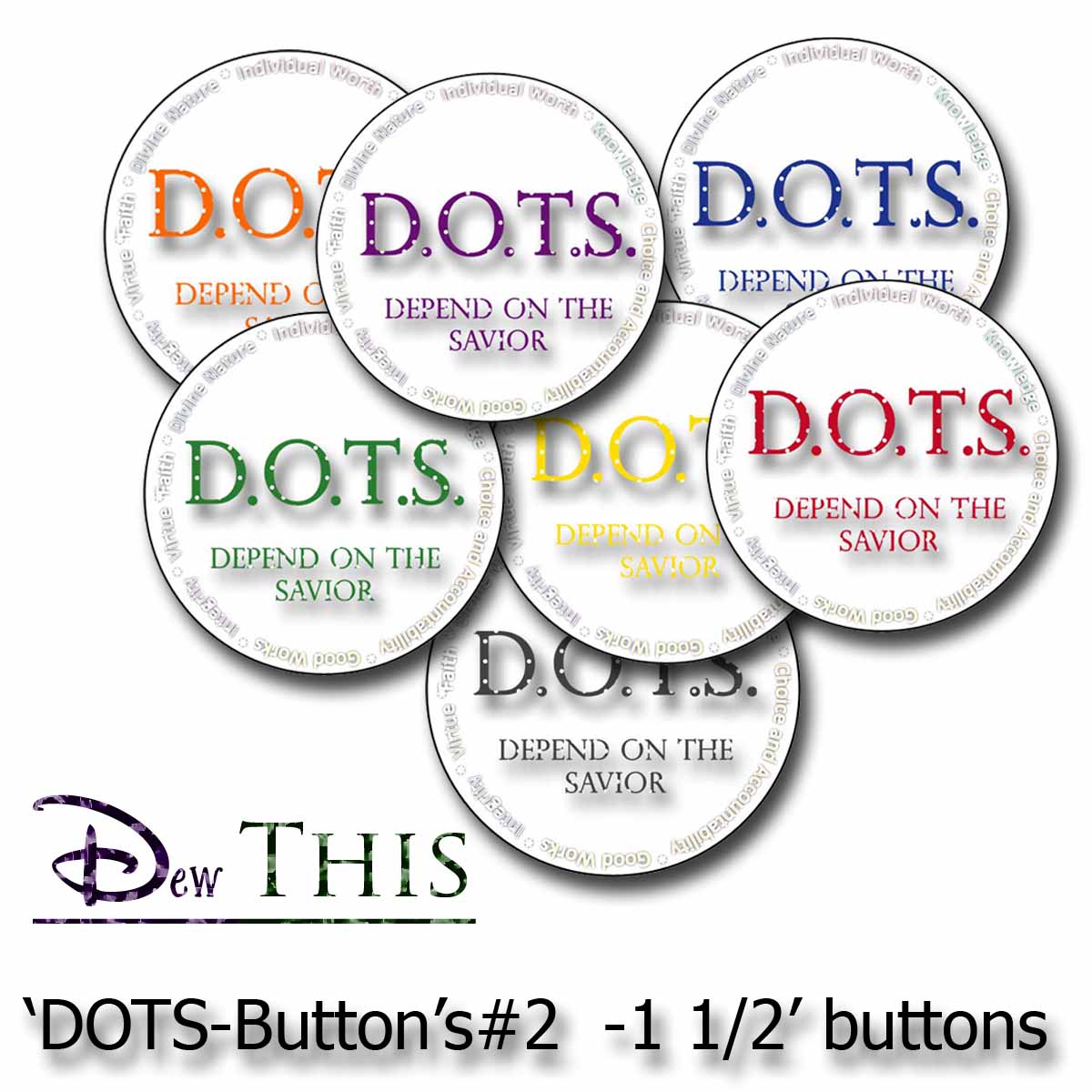 DewTHIS D O T S Depend On The Savior DewTHIS D O T S Depend On The Savior