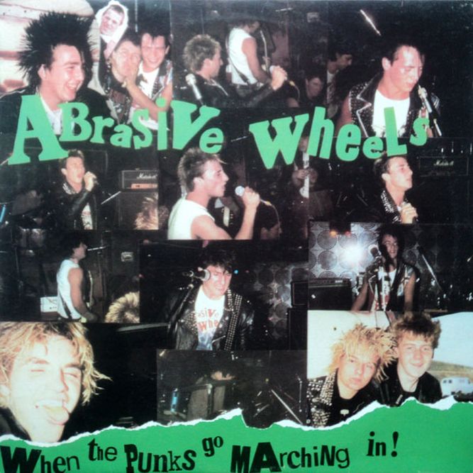hardcore punk Abrasive Wheels When The Punks Go Marching In LP (1982)