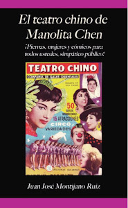 El Teatro Chino de Manolita Chen. ¡Piernas, mujeres y cómicos para todos ustedes, simpático público