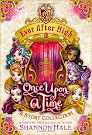 Ever After High Once Upon a Time: A Story Collection Books