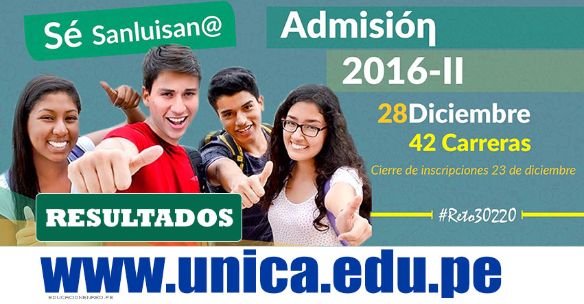 UNICA Publicó Resultados Examen Admisión 2016-II (28 Diciembre) Ingresantes por Carrera Profesional - Universidad Nacional San Luis Gonzaga de Ica - www.unica.edu.pe