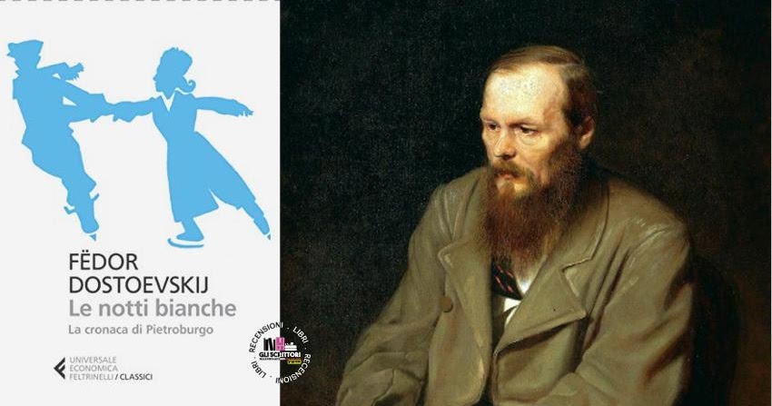 Recensione Le Notti Bianche Di Fedor Dostoevskij