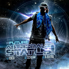 Mixtape of the Month January 2012-  Future - Astronaut Status