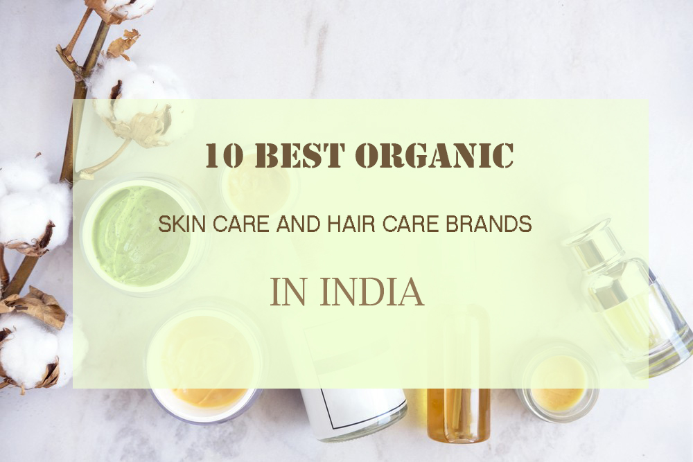 10 BEST ORGANIC SKIN CARE AND HAIR CARE BRANDS IN INDIA - Beauty and  Lifestyle Mantra - India's Top Beauty and Lifestyle Blog
