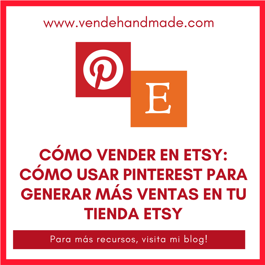 Cómo vender en Etsy Cómo usar Pinterest para generar más ventas en tu