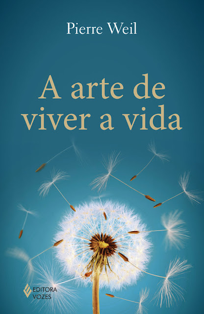 A arte de viver a vida - Pierre Weil.jpg