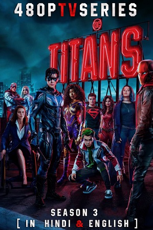 Titans Season 3 (2021) Full Hindi Dual Audio Download 480p 720p All Episodes