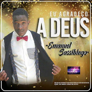 Emanuel Sassibingo - Eu Agradeço A Deus [Download]
