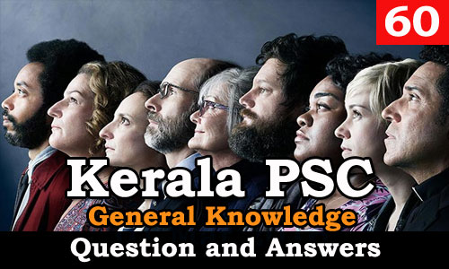 Kerala PSC General Knowledge Question and Answers - 60