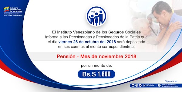 Fecha oficial pago pensión IVSS mes de noviembre 2.018 Fecha oficial pago pensión IVSS mes de noviembre 2.018