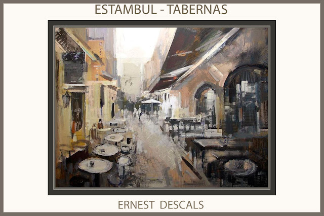 ESTAMBUL-PINTURAS-TABERNAS-PINTURAS-PAISAJES-TURQUIA-CUADROS-ARTISTA-PINTOR-ERNEST DESCALS