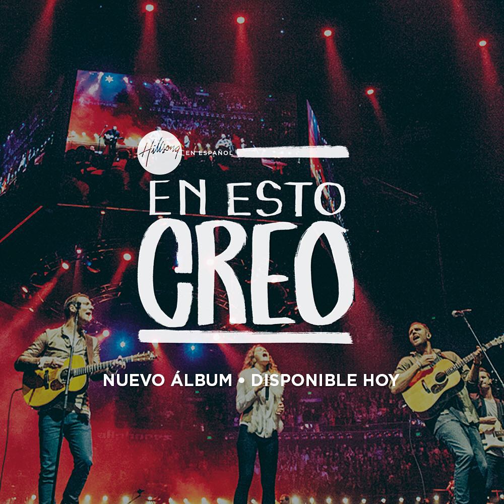 Hillsong en Español lanza el álbum «En esto creo» - Mundo De Cristo |  Música, Vídeos, Medios y Noticias Cristianas