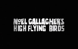 SOTUBE SOVIMEO: 見なきゃ損。とにかく最高。 Noel Gallagher s High Flying Birdsのライブ映像。