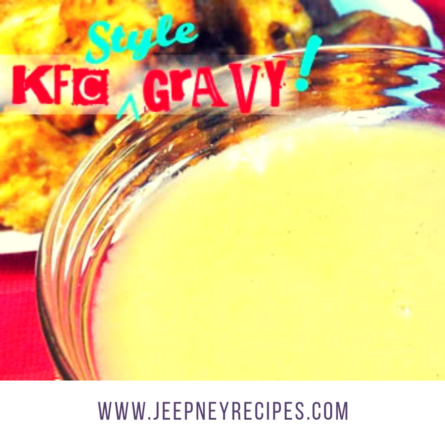 KFC Style Gravy (Secret revealed) jeepney recipes