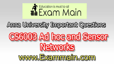 CS6003 Adhoc and Sensor Networks | Impotent  Questions | Question bank | Syllabus | Model and Previous Question papers | Download PDF 