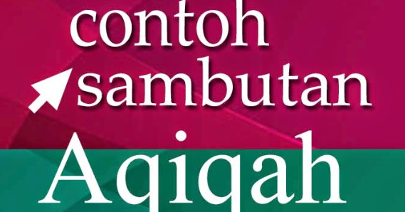 Contoh Sambutan Acara Aqiqah Terbaik Update CIHUAHUA