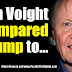 Jon Voight just compared Trump to ...