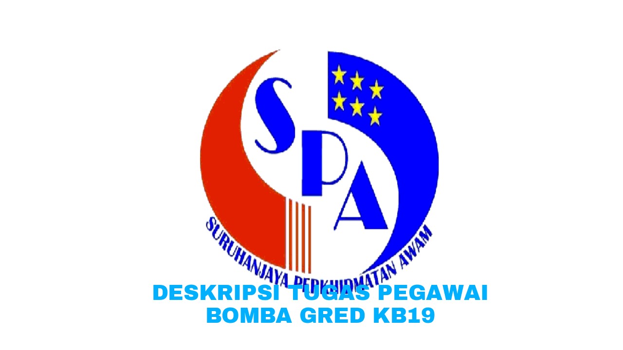 Deskripsi Tugas Gaji Dan Kelayakan Pegawai Bomba Gred Kb19 Sumber Kerjaya