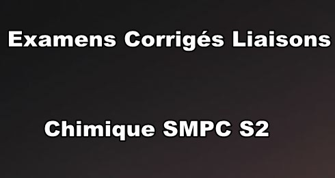 Examens et Contrôles Corrigés Liaisons Chimique SMPC S2 PDF
