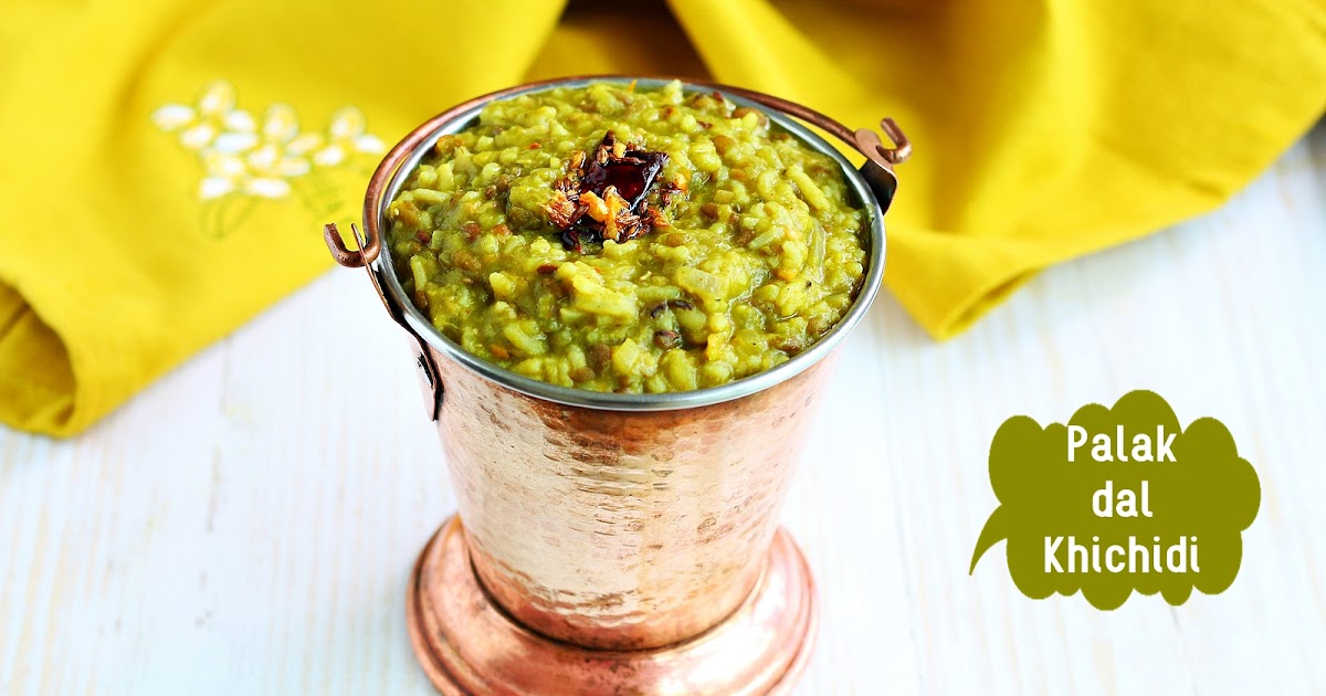 Palak khichidi Palak dal khichidi recipe Jeyashri's Kitchen