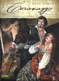 Caravaggio 1. El pincel y la espada de Milo Manara, edita Norma editorial