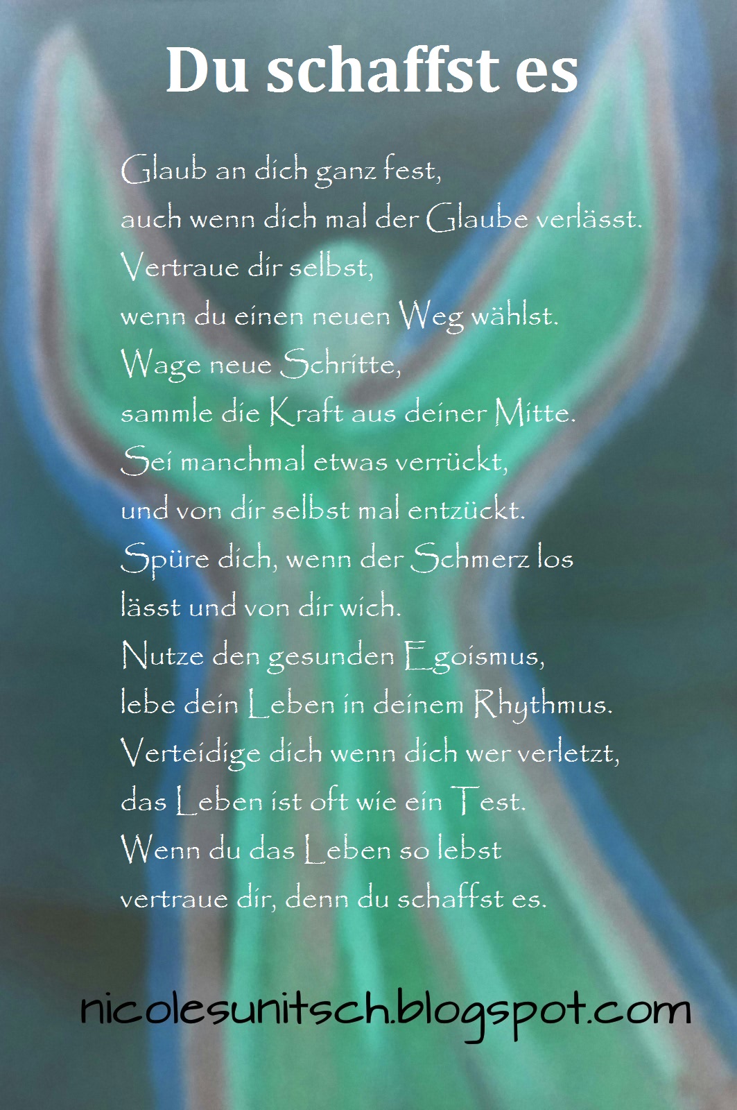 Gedichte von Nicole Sunitsch - Autorin : Du schaffst es - Gedicht von