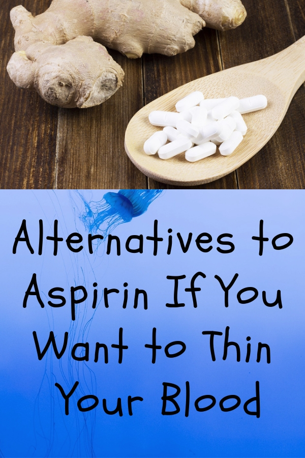 Alternatives to Aspirin If You Want to Thin Your Blood