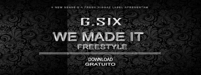 G.SIX - We Made It (Freestyle) (DOWNÇPAD FREE)
