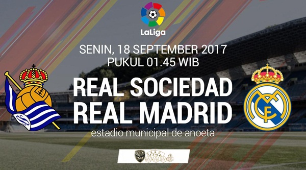  Prediksi Bola : Real Sociedad Vs Real Madrid , Senin 18 September 2017 Pukul 01.45 WIB @ SCTV