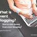 What is Event Blogging? How to earn money from event blogging?
