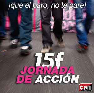 ¡QUE EL PARO NO TE PARE! 15F JORNADA DE ACCIÓN