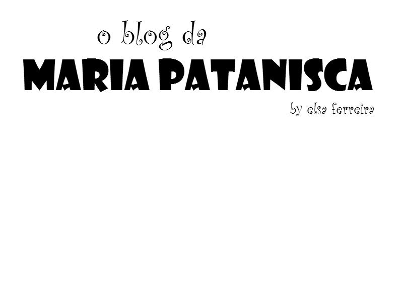 o blog da MARIA Patanisca       