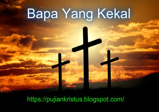Lirik Dan Chord Gitar Lagu Rohani Bapa Yang Kekal Pujian Kristus