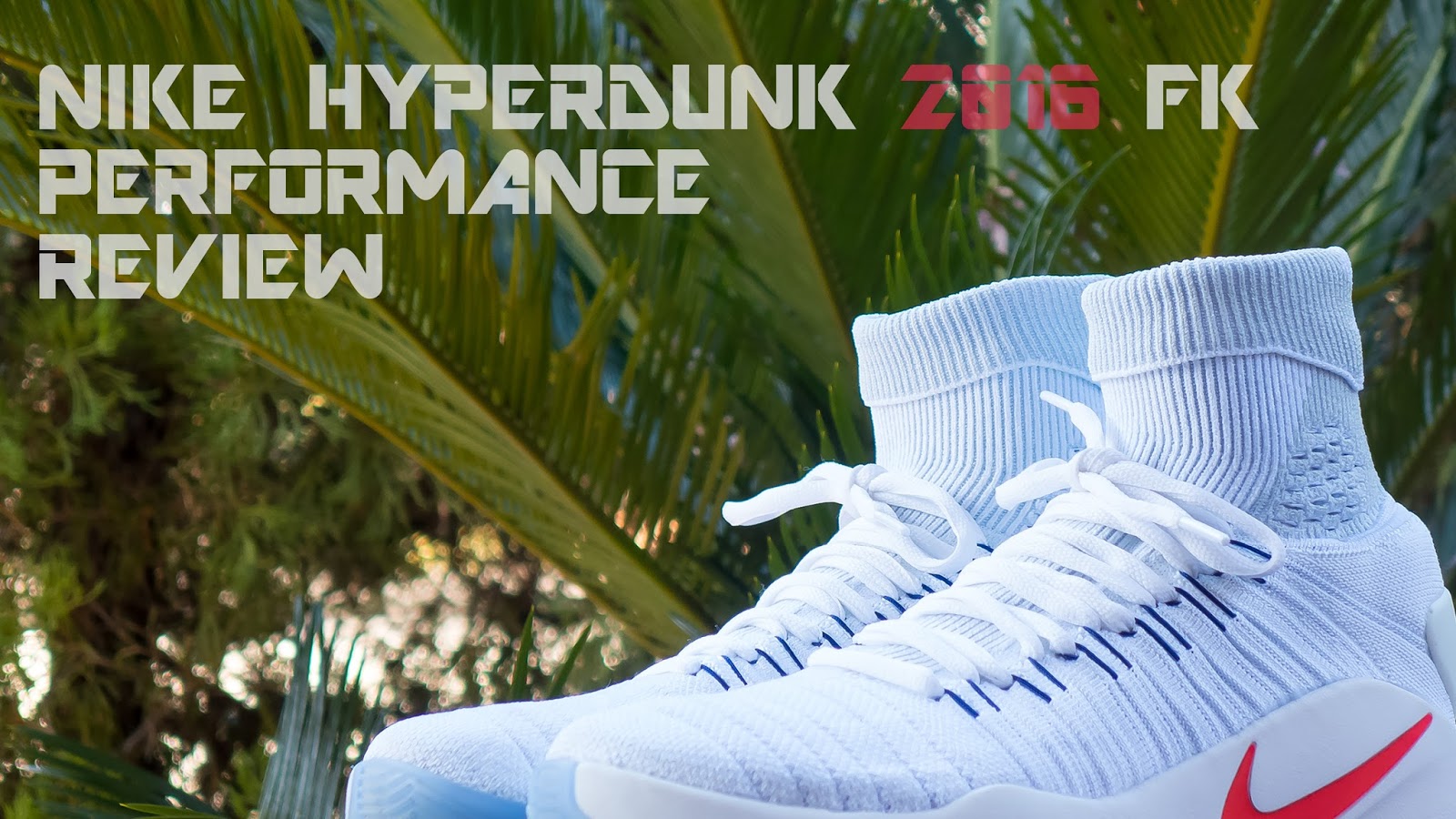 Nike Hyperdunk FK Performance Review | SZOK