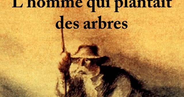L Homme Qui Plantait Des Arbres Frédéric Back L'homme qui plantait des arbres (Frédéric Back, 1987)-ANİMASKO