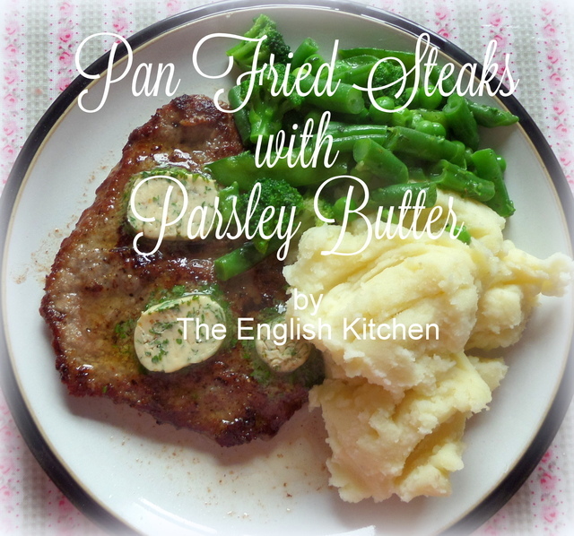 The English Kitchen Pan Fried Steaks with Parsley Butter for Two
