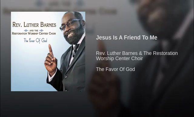 Jesus Is A Friend To Me Rev Luther Barnes The Restoration
