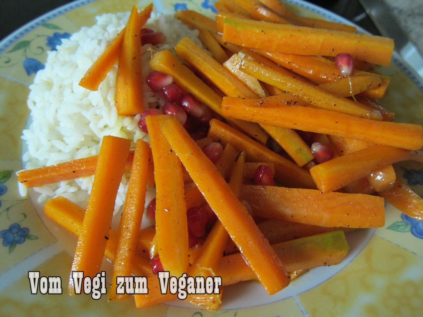 Vom Vegi zum Veganer: Vanille Karotten mit Granatapfel und Reis