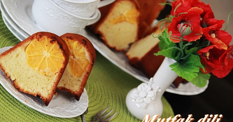 Mutfak Dili Portakallı Kek