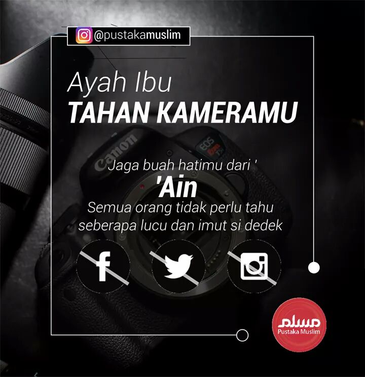 Foto Dakwah Ayah Ibu Tahan Kameramu Untuk Upload Jaga Anakmu Dari foto-dakwah-ayah-ibu-tahan-kameramu-untuk-upload-jaga-anakmu-dari