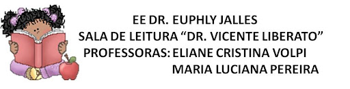 EE DR. EUPHLY JALLES - SALA DE LEITURA "DR. VICENTE LIBERATO"