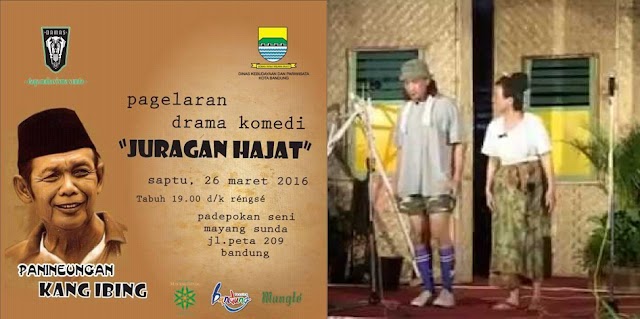 Pagelaran Drama Komedi Sunda Juragan Hajat, 26 Maret 2016 di PS Mayang Sunda