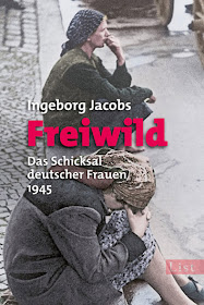Freiwild: Das Schicksal deutscher Frauen 1945