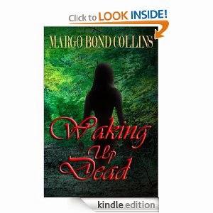 http://www.amazon.com/Waking-Dead-Margo-Bond-Collins-ebook/dp/B00HKQQRJA/ref=la_B00EOU9DEG_1_2?s=books&ie=UTF8&qid=1390596779&sr=1-2