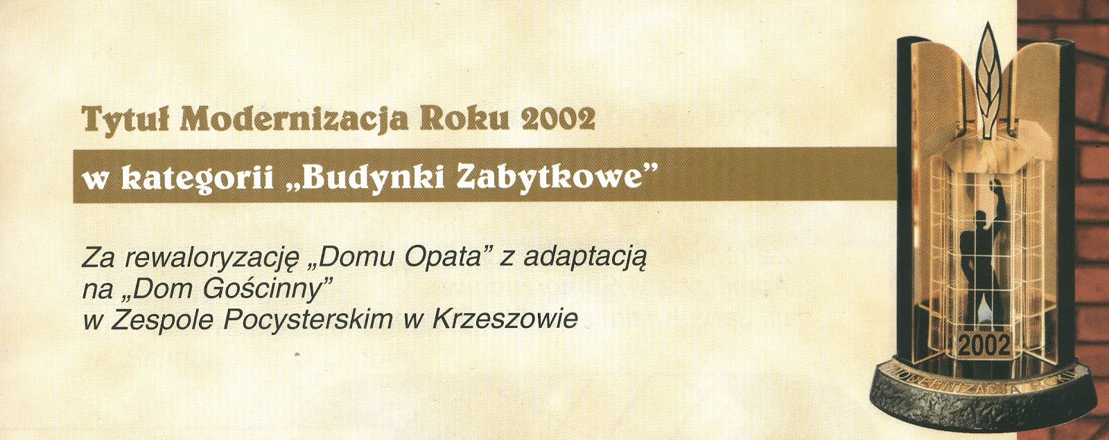 i pierwsza nagroda - ogólnopolski konkurs: Modernizacja Roku 2002